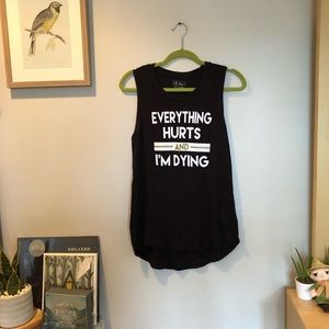 Everything Hurts and I’m Dying Muscle Tank 💪